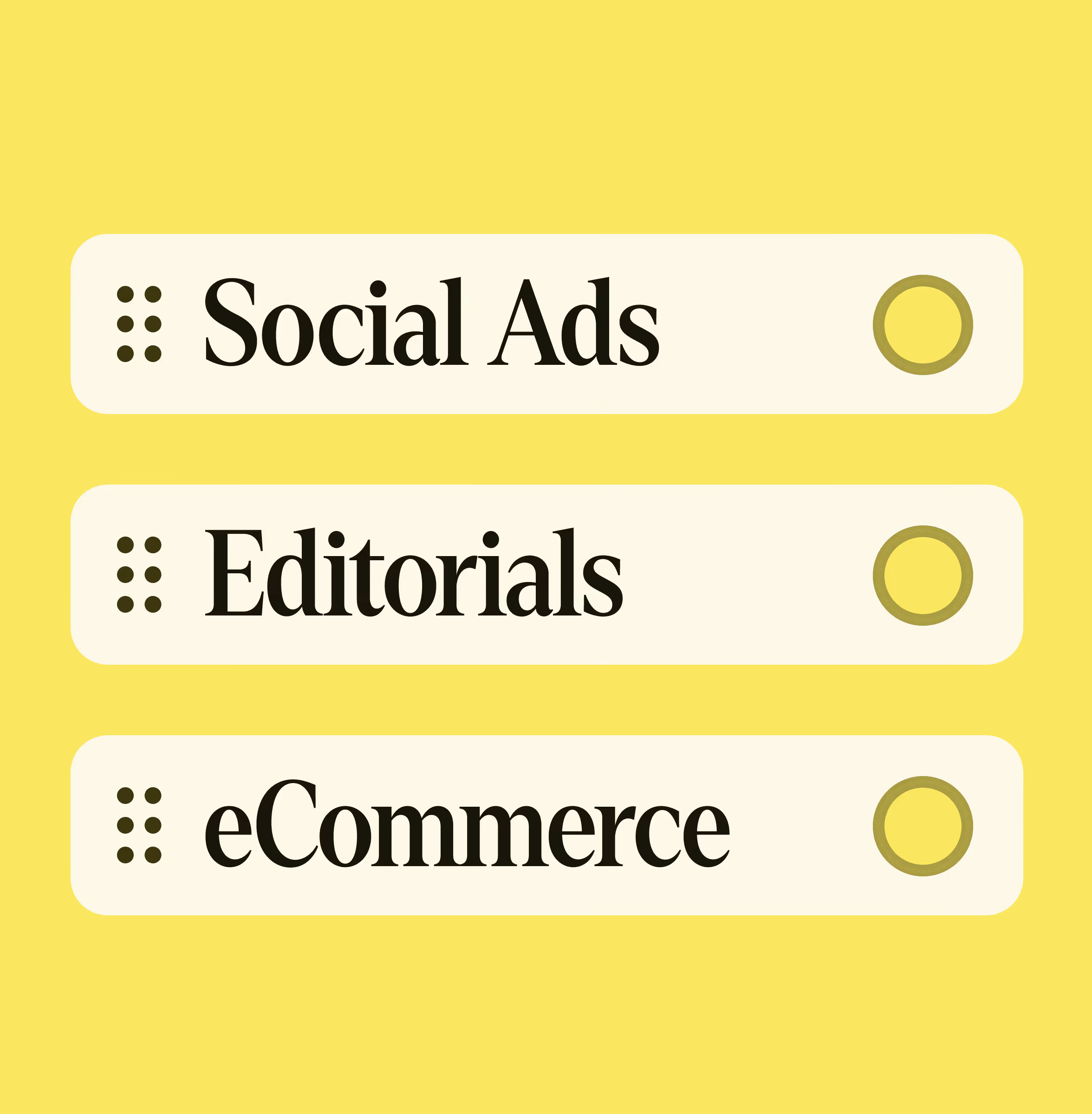 Three pill-shaped menu buttons labelled Social Ads, Editorials and eCommerce on a yellow background