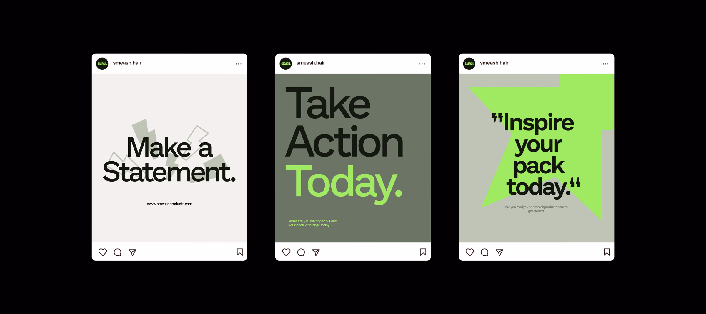 Three Smeash Instagram posts, Make a Statement, Take Action Today and Inspire your pack today