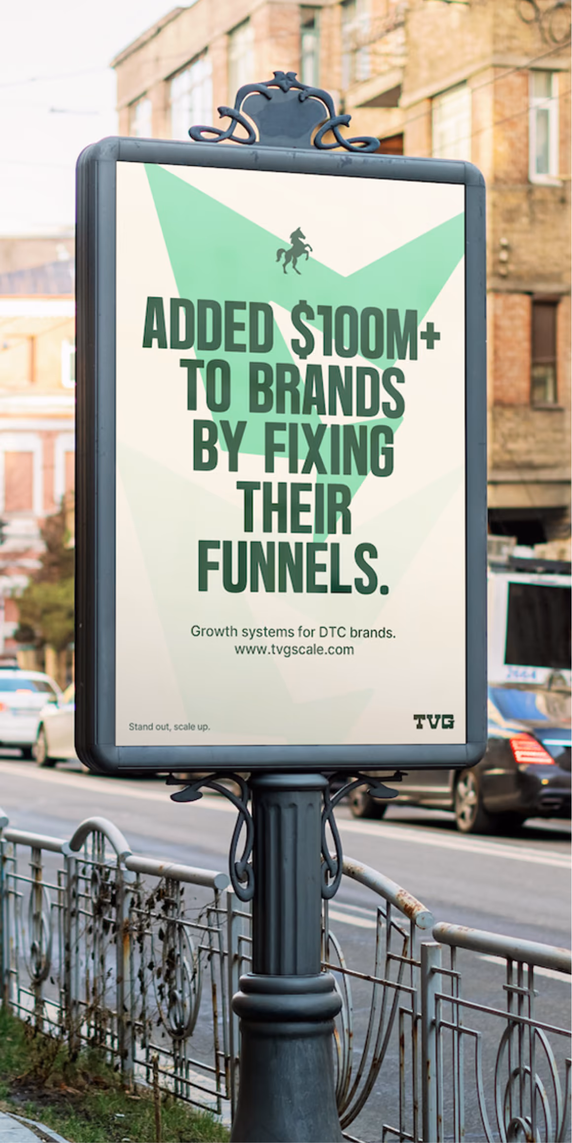 Street billboard for TVG reading Added 100M plus to brands by fixing their funnels